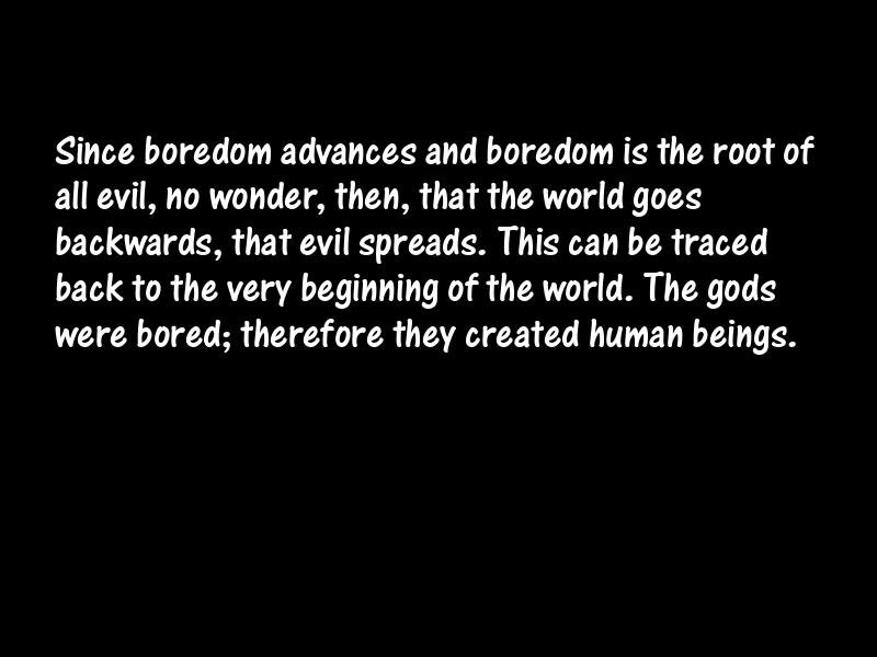 Bores and boredom Motivational Quotes