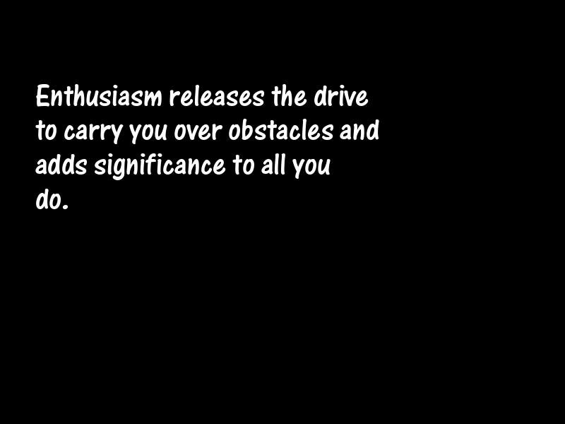 Enthusiasm Motivational Quotes