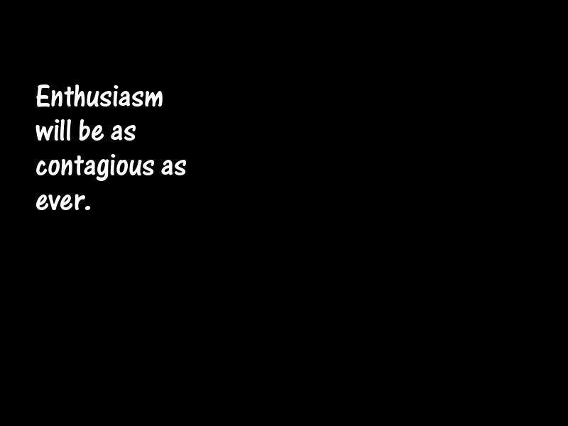 Enthusiasm Motivational Quotes