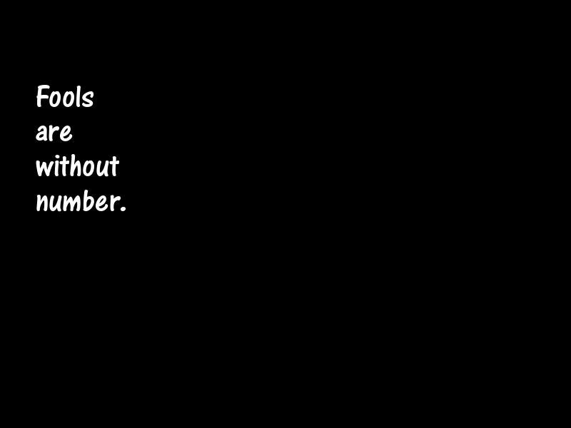 Fools and foolishness Motivational Quotes