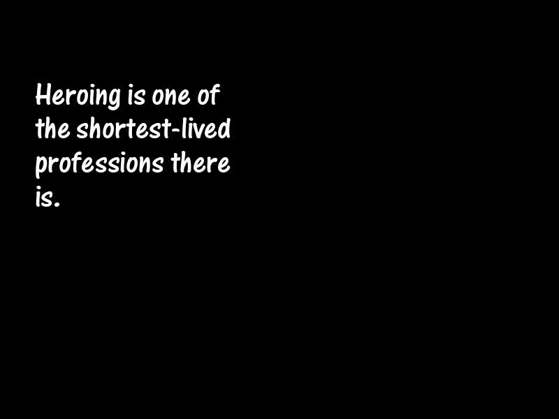 Heroes Motivational Quotes