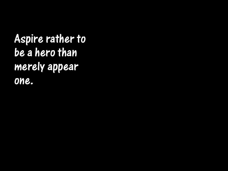 Heroes and heroism Motivational Quotes