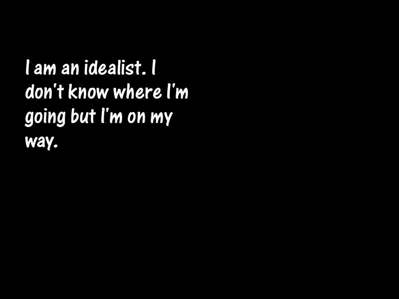 Ideals and idealism Motivational Quotes
