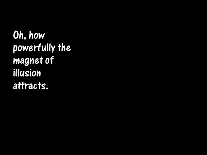 Illusion Motivational Quotes