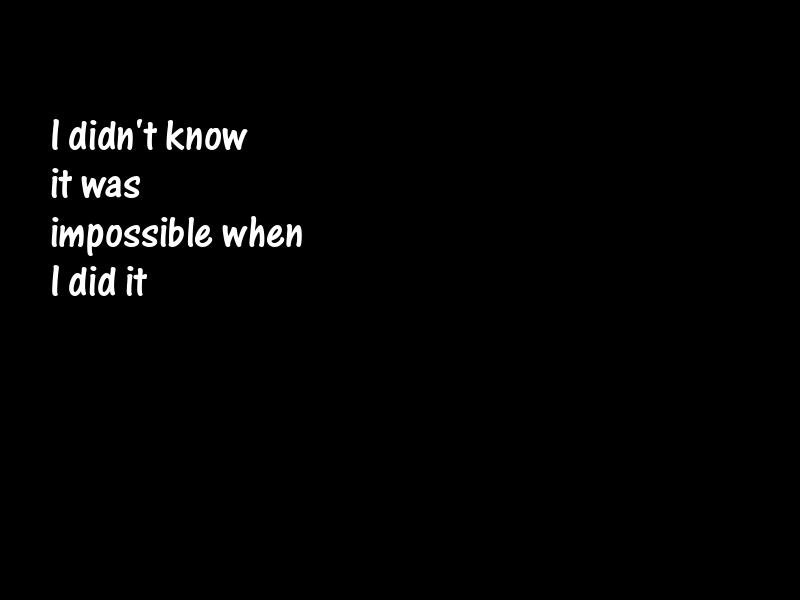 Impossibility Motivational Quotes