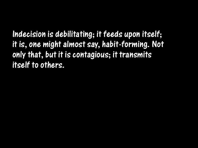 Indecision Motivational Quotes