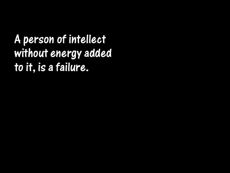 Intelligence and intellectuals Motivational Quotes