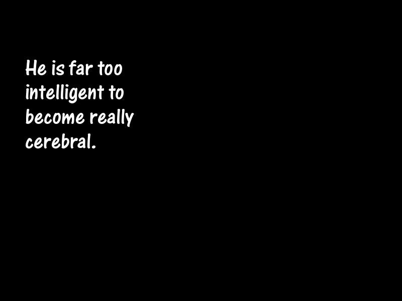 Intelligence and intellectuals Motivational Quotes
