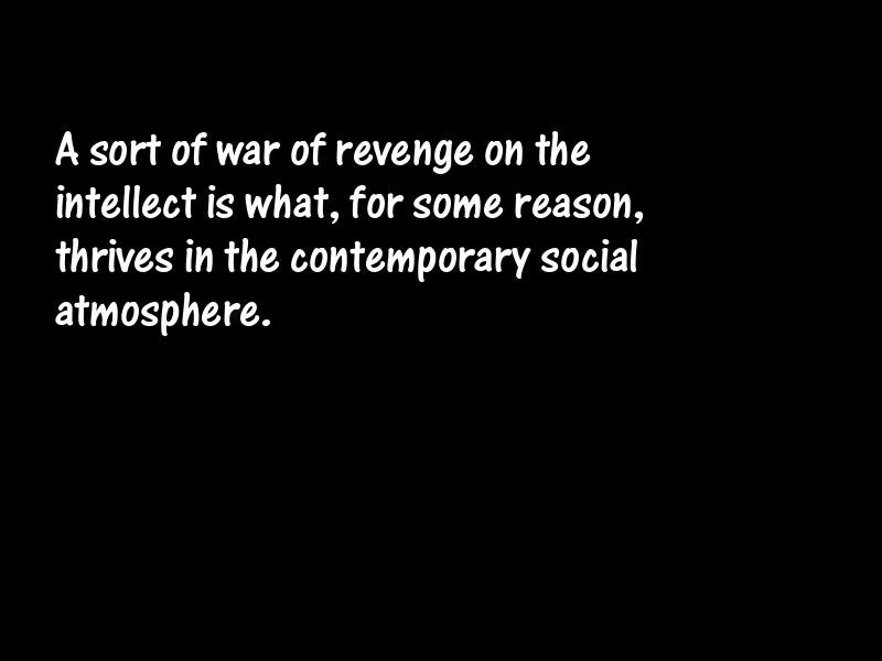 Intelligence and intellectuals Motivational Quotes