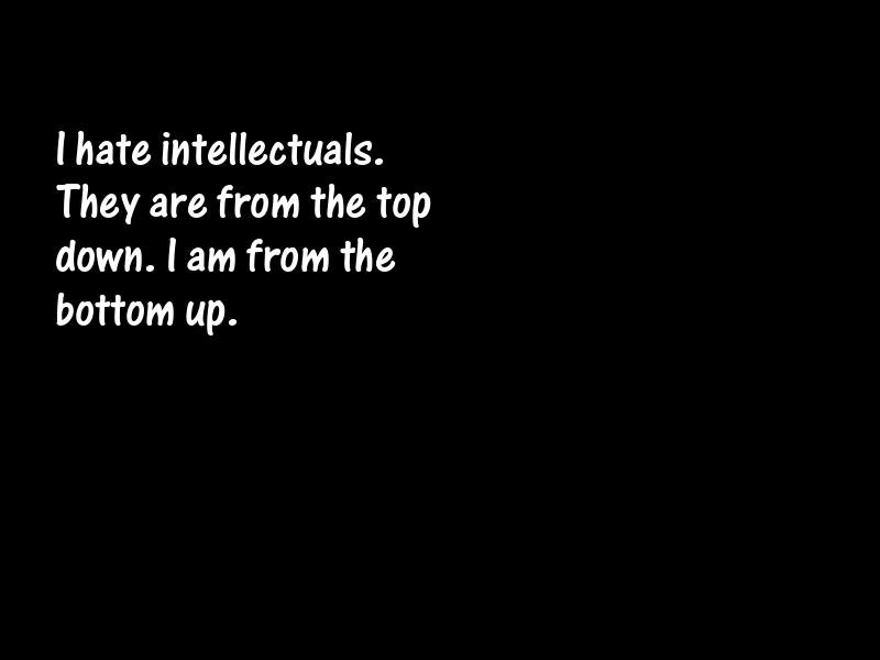 Intelligence and intellectuals Motivational Quotes