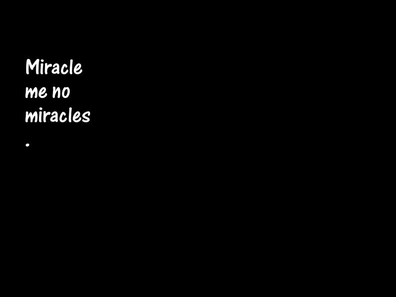 Miracles Motivational Quotes