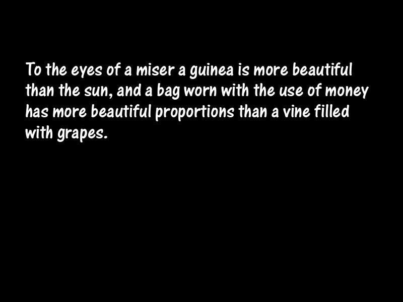 Misers and misery Motivational Quotes