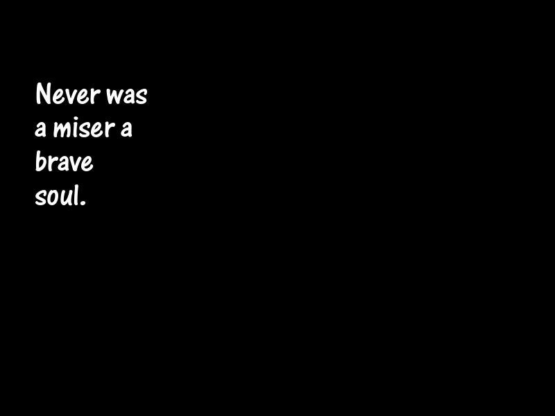 Misers and misery Motivational Quotes