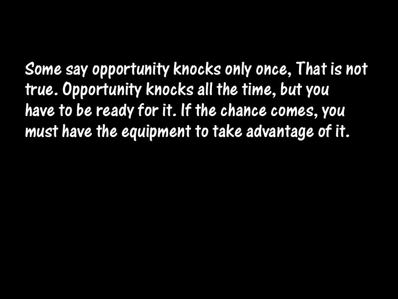 Opportunity Motivational Quotes