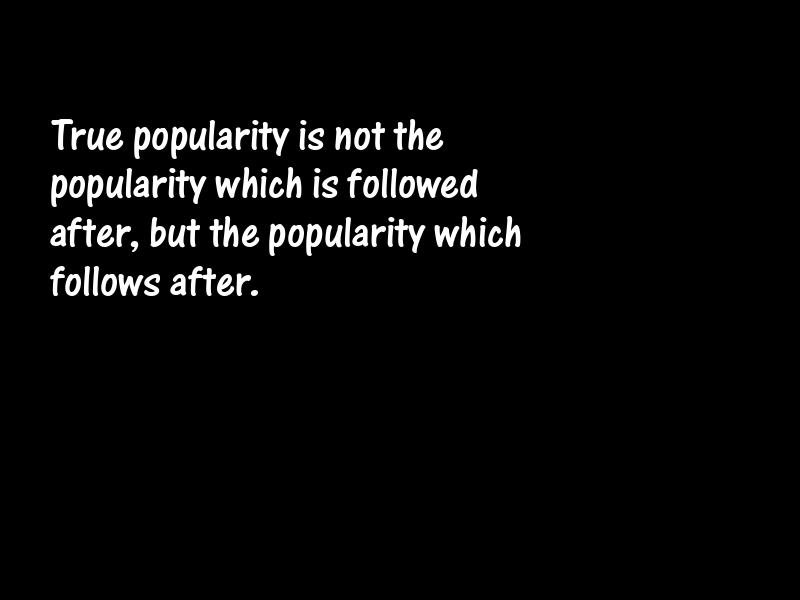 Popularity Motivational Quotes