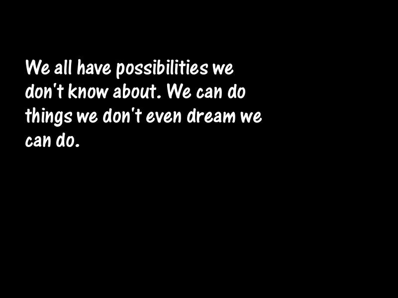 Possibilities Motivational Quotes