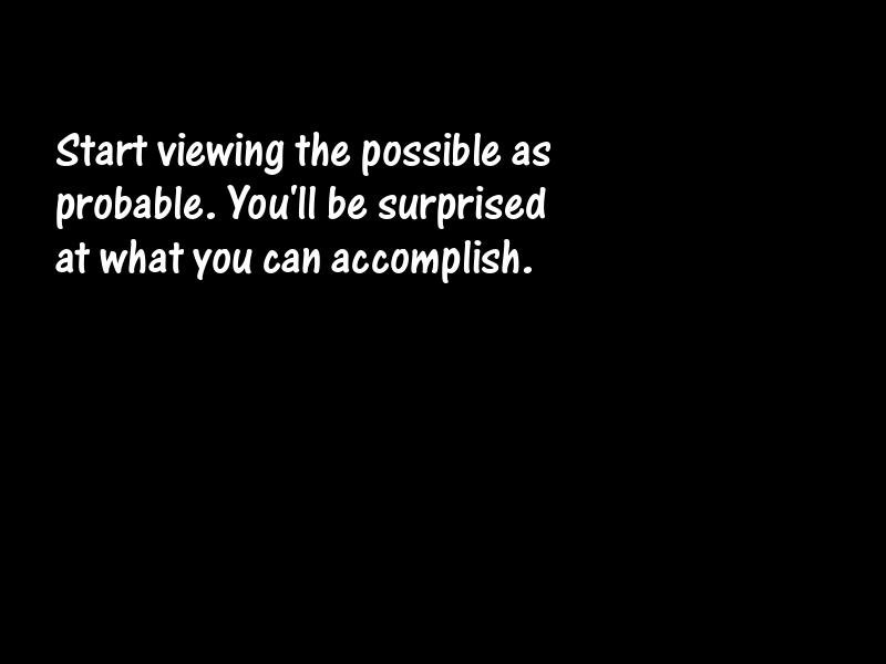 Possibilities Motivational Quotes