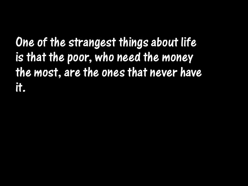 Poverty and the poor Motivational Quotes