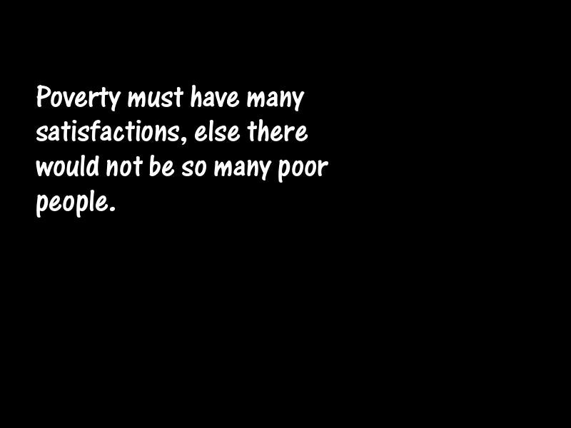 Poverty and the poor Motivational Quotes