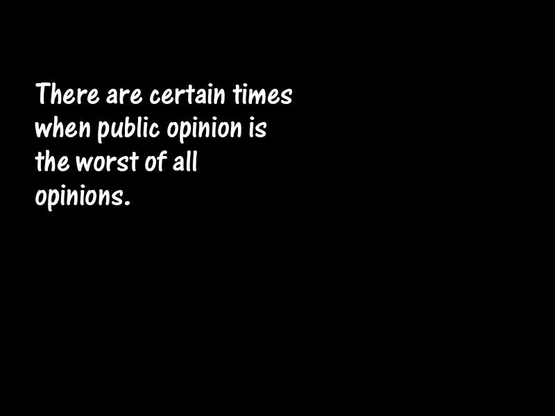 Public opinion Motivational Quotes