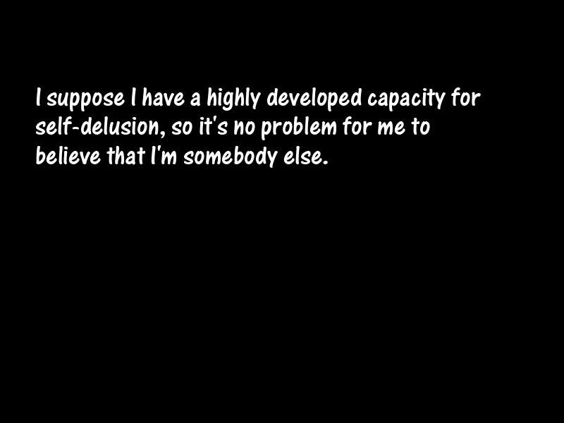 Self-delusion Motivational Quotes