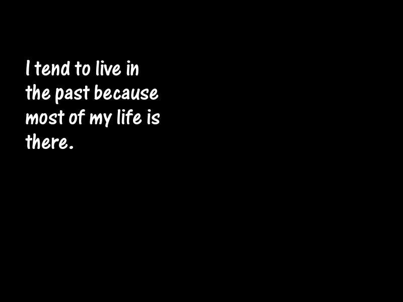 The past Motivational Quotes